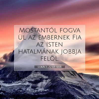 Lukács 22:69 Bibliai vers magyarázata
