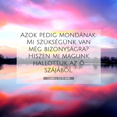 Lukács 22:71 Bibliai vers magyarázata