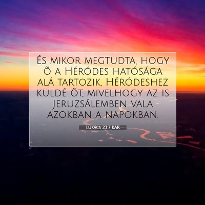 Lukács 23:7 Bibliai vers magyarázata