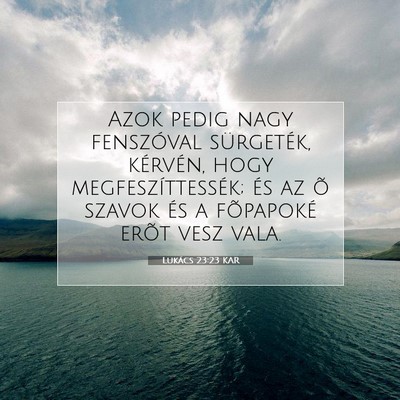 Lukács 23:23 Bibliai vers magyarázata