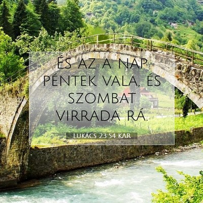 Lukács 23:54 Bibliai vers magyarázata