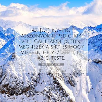 Lukács 23:55 Bibliai vers magyarázata