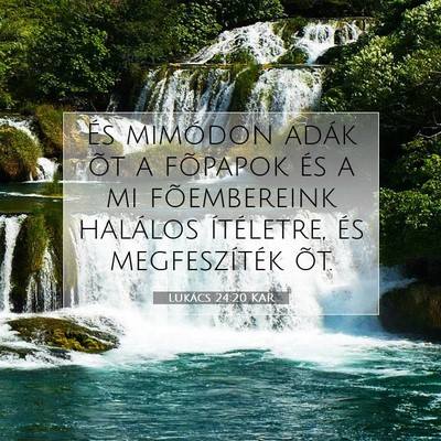 Lukács 24:20 Bibliai vers magyarázata