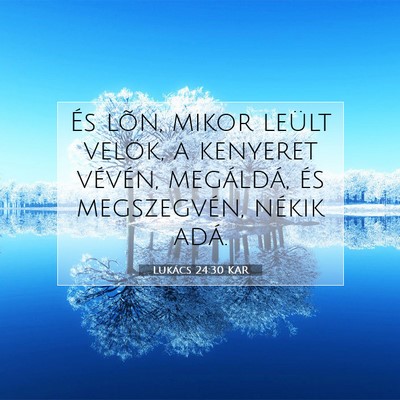 Lukács 24:30 Bibliai vers magyarázata