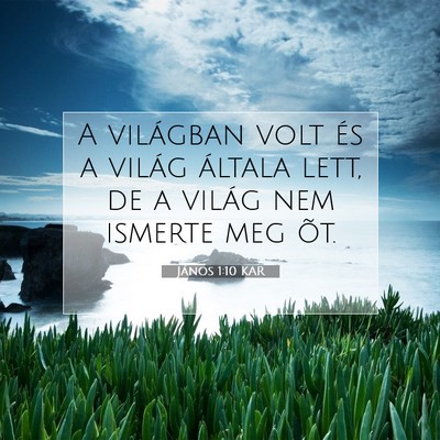 János 1:10 Bibliai vers magyarázata
