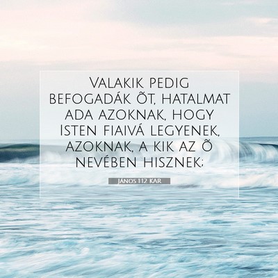 János 1:12 Bibliai vers magyarázata