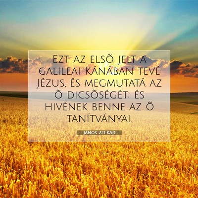 János 2:11 Bibliai vers magyarázata