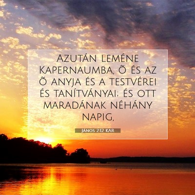 János 2:12 Bibliai vers magyarázata