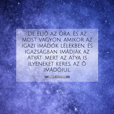 János 4:23 Bibliai vers magyarázata
