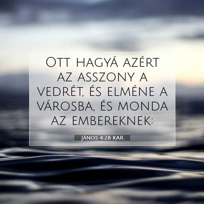 János 4:28 Bibliai vers magyarázata