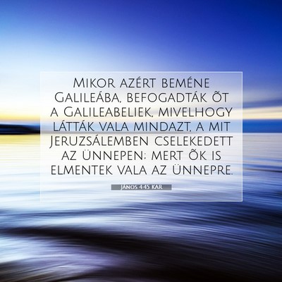 János 4:45 Bibliai vers magyarázata