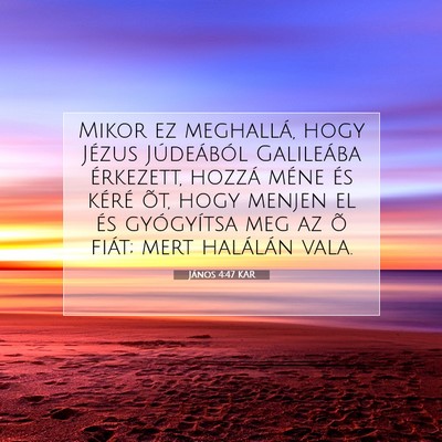 János 4:47 Bibliai vers magyarázata