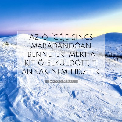 János 5:38 KAR Bibliai verskép