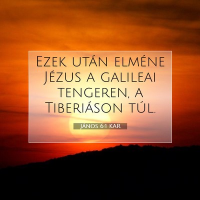 János 6:1 KAR Bibliai verskép