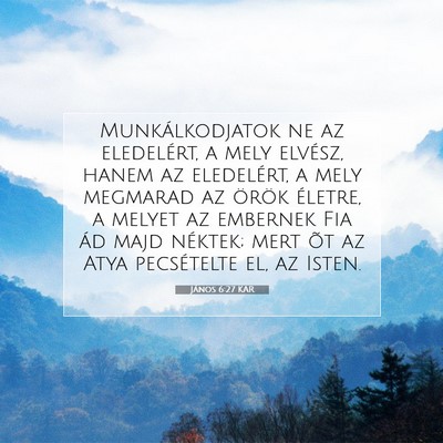 János 6:27 KAR Bibliai verskép