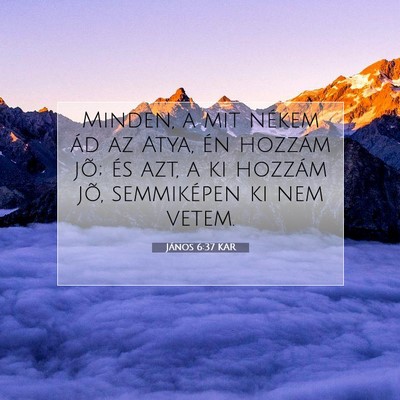 János 6:37 KAR Bibliai verskép