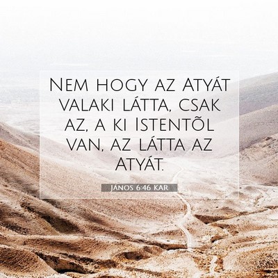 János 6:46 KAR Bibliai verskép