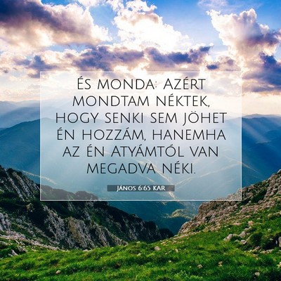 János 6:65 KAR Bibliai verskép