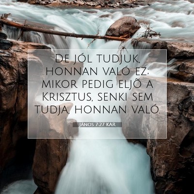 János 7:27 Bibliai vers magyarázata