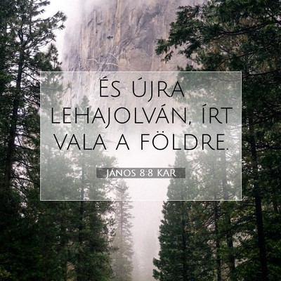 János 8:8 Bibliai vers magyarázata