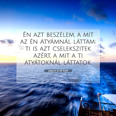 János 8:38 Bibliai vers magyarázata