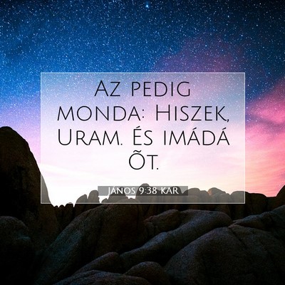 János 9:38 KAR Bibliai verskép