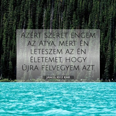 János 10:17 Bibliai vers magyarázata