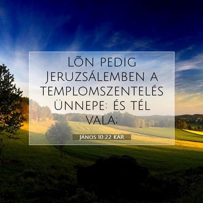 János 10:22 Bibliai vers magyarázata
