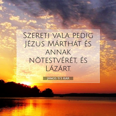 János 11:5 KAR Bibliai verskép