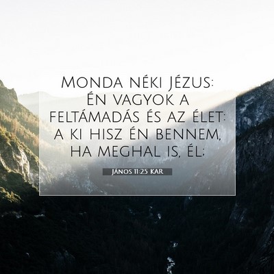 János 11:25 KAR Bibliai verskép