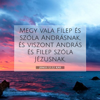János 12:22 KAR Bibliai verskép
