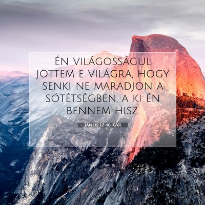 János 12:46 KAR Bibliai verskép