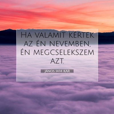 János 14:14 KAR Bibliai verskép