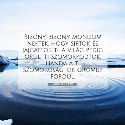 János 16:20 KAR Bibliai verskép