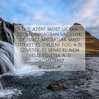 János 16:22 KAR Bibliai verskép
