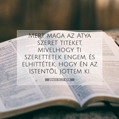 János 16:27 KAR Bibliai verskép