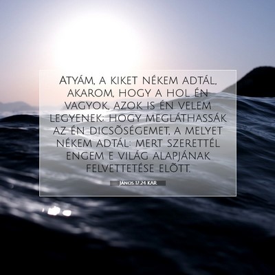 János 17:24 KAR Bibliai verskép