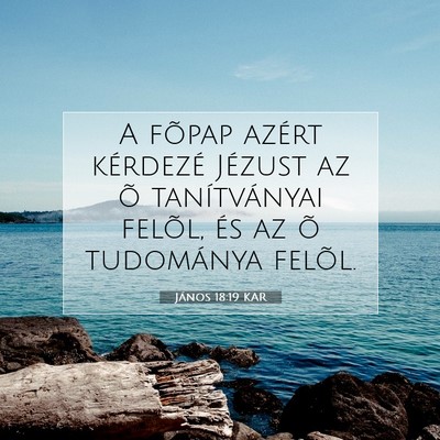 János 18:19 KAR Bibliai verskép