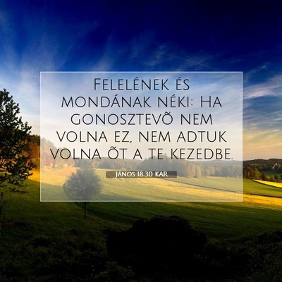 János 18:30 KAR Bibliai verskép