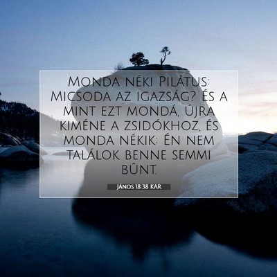 János 18:38 KAR Bibliai verskép