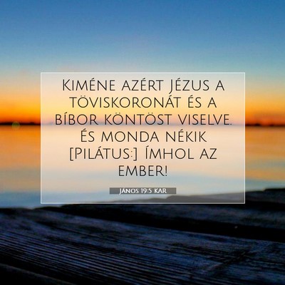 János 19:5 KAR Bibliai verskép