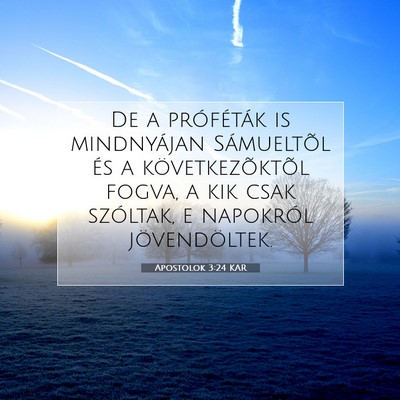 Apostolok 3:24 Bibliai vers magyarázata