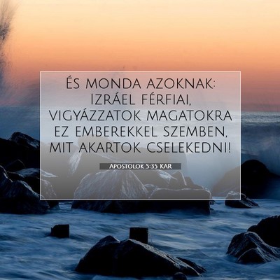 Apostolok 5:35 Bibliai vers magyarázata