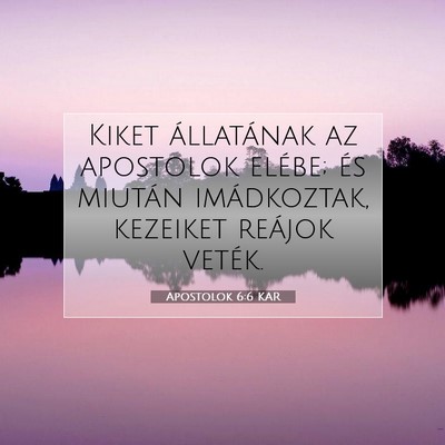 Apostolok 6:6 KAR Bibliai verskép