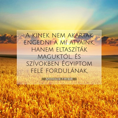 Apostolok 7:39 Bibliai vers magyarázata