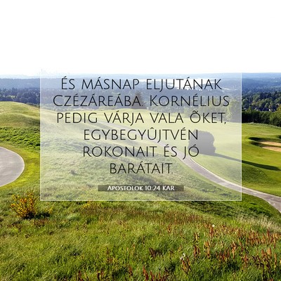 Apostolok 10:24 Bibliai vers magyarázata