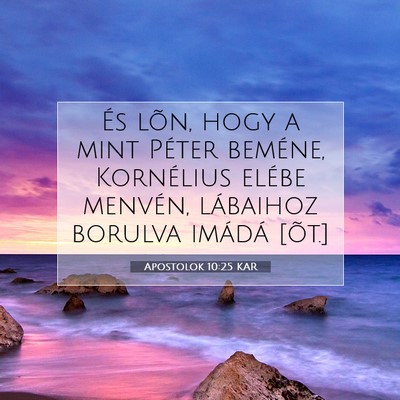 Apostolok 10:25 Bibliai vers magyarázata