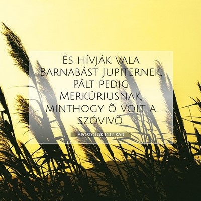 Apostolok 14:12 Bibliai vers magyarázata