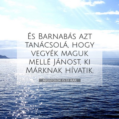 Apostolok 15:37 Bibliai vers magyarázata