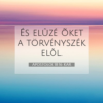 Apostolok 18:16 Bibliai vers magyarázata